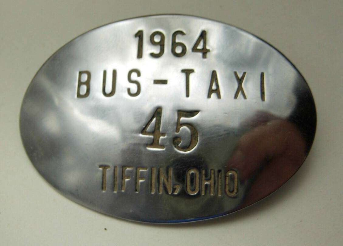 1964 Tiffin Ohio Permit Badge for Bus – Taxi – #45