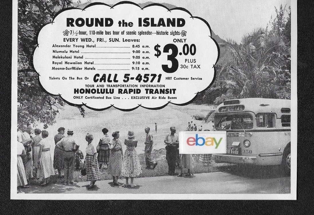 HONOLULU RAPID TRANSIT BUS CO 1955 ROUND THE ISLAND FOR $3 110 MILES 7 HRS AD