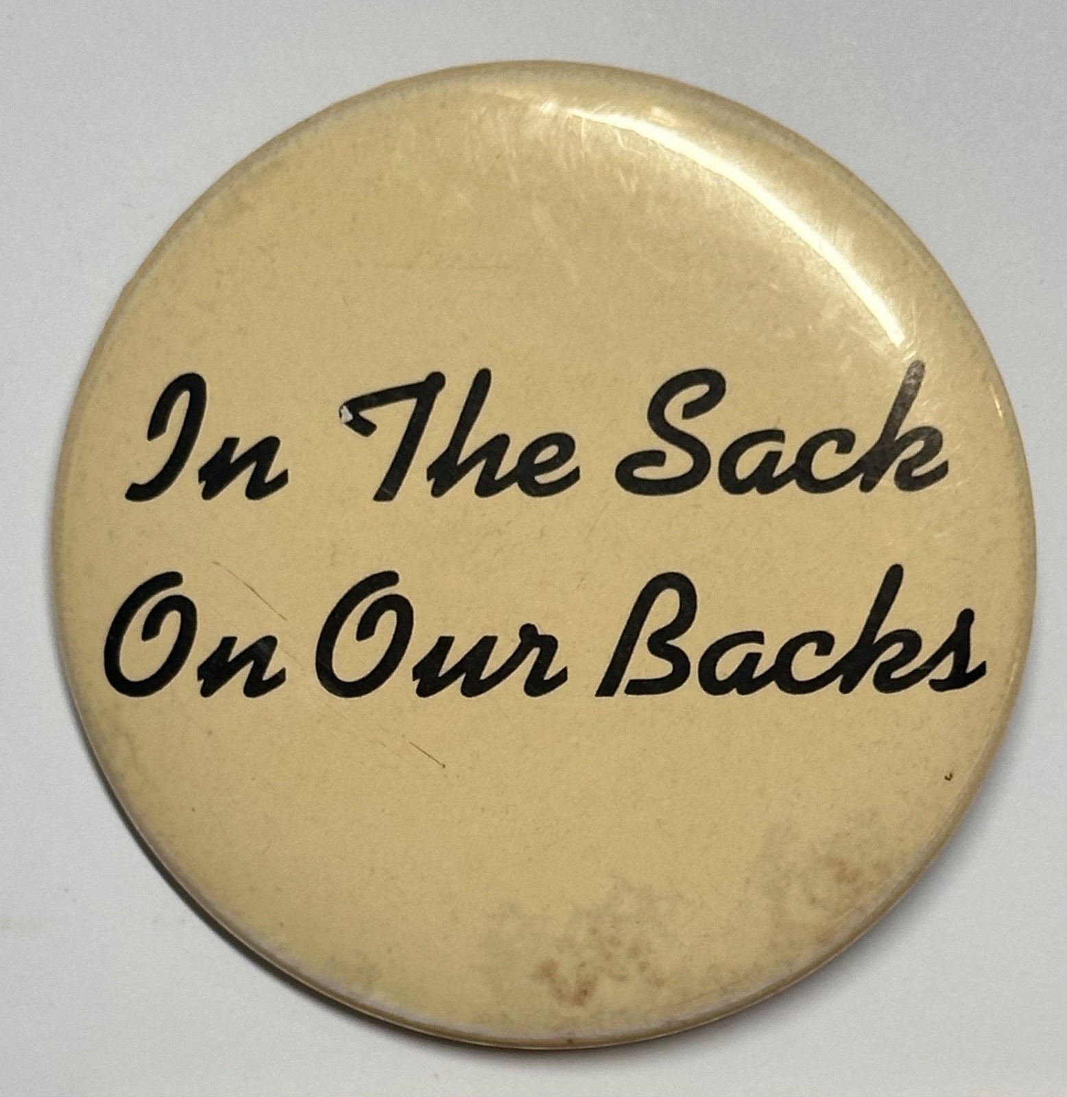 Vintage “In The Sack On Our Backs” Pinback Button 2 1/4″ LGBTQ Humor
