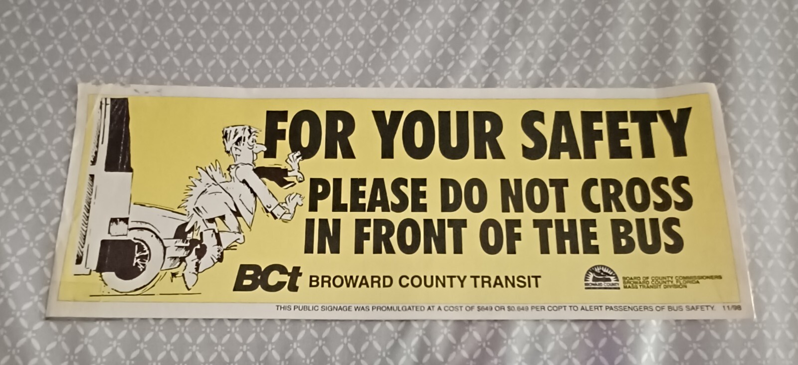Transit Safety Poster. Broward County FL. Measures 13X5 Inches. Flxible.