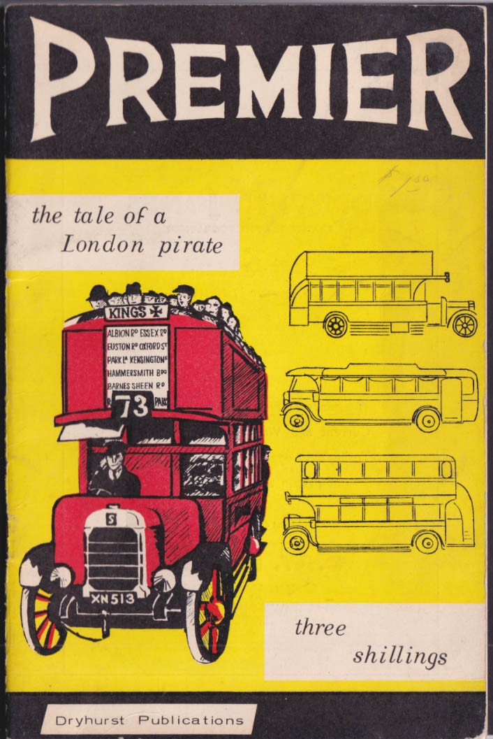 Premier Omnibus History of London Pirate Line 1922-1934: 1962
